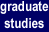 graduate studies